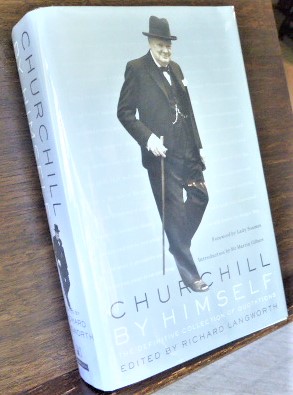 CHURCHILL BY HIMSELF, THE DEFINITIVE COLLECTION OF QUOTATIONS