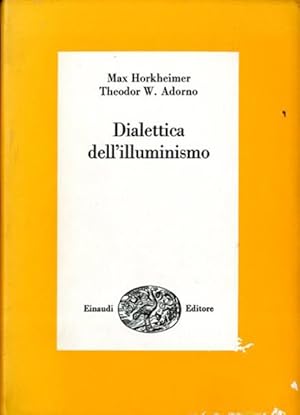 Dialettica dell' illuminismo.