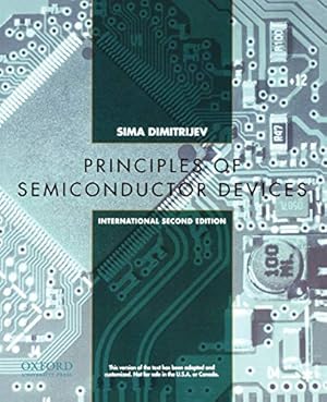 Immagine del venditore per Principles of Semiconductor Devices: International Second Edition (The Oxford Series in Electrical and Computer Engineering) venduto da WeBuyBooks