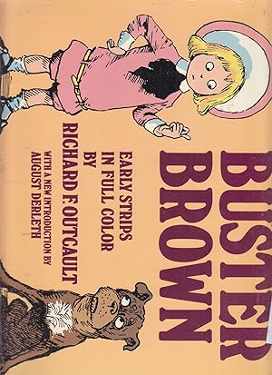 Image du vendeur pour Buster Brown: Early Strips in Full Color mis en vente par Old Book Shop of Bordentown (ABAA, ILAB)