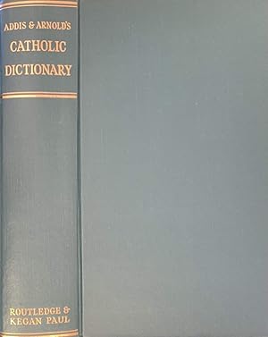 Bild des Verkufers fr A Catholic Dictionary. Containing some account of the doctrine, discipline, rites, ceremonies, councils, and religious orders of the catholic church. Revised, seventeenth edition zum Verkauf von Antiquariaat Schot