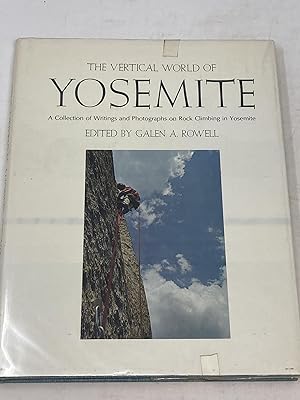 Bild des Verkufers fr THE VERTICAL WORLD OF YOSEMITE : A COLLECTION OF PHOTOGRAPHS AND WRITINGS ON ROCK CLIMBING IN YOSEMITE (SIGNED) zum Verkauf von Aardvark Rare Books, ABAA