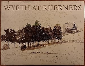 Bild des Verkufers fr Wyeth at Kuerners zum Verkauf von Craig Olson Books, ABAA/ILAB