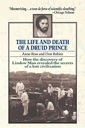 Bild des Verkufers fr Life and Death of a Druid Prince: The Story of Lindow Man, an Archaeological Sensation zum Verkauf von WeBuyBooks