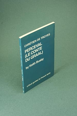 Immagine del venditore per Chrtien de Troyes, Perceval (Le conte du Graal). (Critical guides to French texts, 98). venduto da Steven Wolfe Books