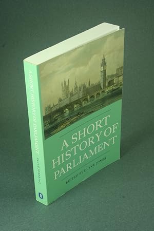 Imagen del vendedor de A short history of parliament: England, Great Britain, the United Kingdom, Ireland and Scotland. a la venta por Steven Wolfe Books