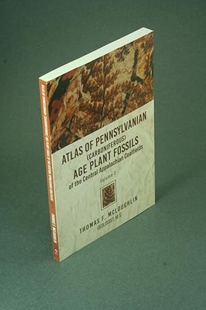 Immagine del venditore per Atlas Of Pennsylvanian (Carboniferous) Age Plant Fossils of the Central Appalachian Coalfields: Volume 2. venduto da Steven Wolfe Books