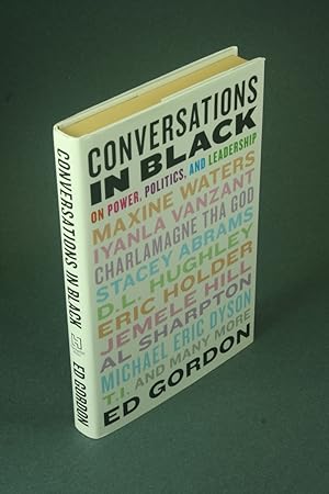 Immagine del venditore per Conversations in black: on power, politics, and leadership. venduto da Steven Wolfe Books