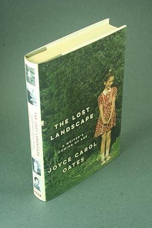 Seller image for The lost landscape: a writer's coming of age. for sale by Steven Wolfe Books