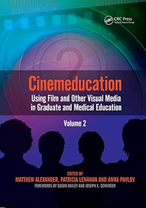 Seller image for Cinemeducation: Using Film and Other Visual Media in Graduate and Medical Education for sale by -OnTimeBooks-