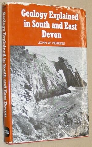 Seller image for Geology Explained in South and East Devon for sale by Nigel Smith Books