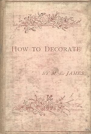How to decorate our ceilings, walls, and floors. With diagrams and coloured illustrations from de...