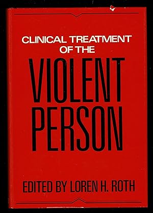 Clinical Treatment of the Violent Person