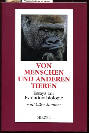 Von Menschen und anderen Tieren : Essays zur Evolutionsbiologie