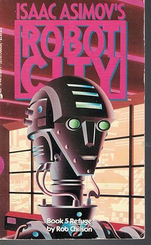 Seller image for Isaac Asimov's Robot City - Refuge Book 5 for sale by Ye Old Bookworm