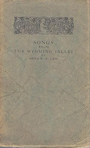 Imagen del vendedor de SONGS FROM THE WYOMING VALLEY a la venta por Antic Hay Books