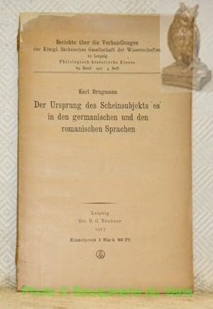 Bild des Verkufers fr Der Ursprung des Scheinsubjekts 'es' in den germanischen und den romanischen Sprachen. Berichte ber die Verhandlungen der Knigl. Schsischen Gesellschaft der Wissenschaften zu Leipzig, Philologisch-historische Klasse, 69. Band, 5. Heft. zum Verkauf von Bouquinerie du Varis