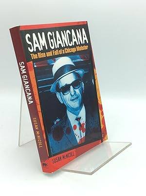 Seller image for SAM GIANCANA: The Rise and Fall of a Chicago Mobster for sale by Kubik Fine Books Ltd., ABAA