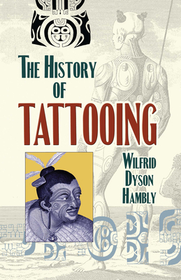Image du vendeur pour The History of Tattooing (Paperback or Softback) mis en vente par BargainBookStores
