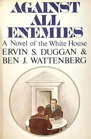 Bild des Verkufers fr Against All Enemies: A Novel of the White House zum Verkauf von Randall's Books