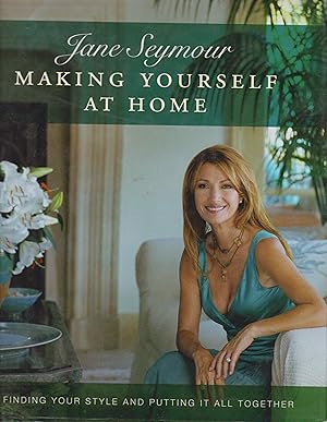 Seller image for Making Yourself at Home: Finding Your Style and Putting It All Together for sale by Robinson Street Books, IOBA