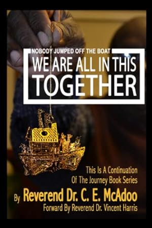 Bild des Verkufers fr Nobody Jumped Off The Boat: We're All In This Together zum Verkauf von -OnTimeBooks-