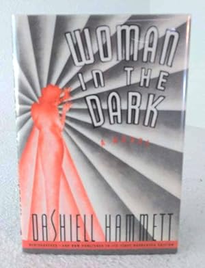 Seller image for Woman In The Dark: A Novel of Dangerous Romance for sale by Structure, Verses, Agency  Books