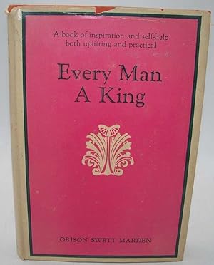 Image du vendeur pour Every Man a King or Might in Mind-Mastery mis en vente par Easy Chair Books
