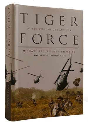 Imagen del vendedor de TIGER FORCE: A TRUE STORY OF MEN AND WAR a la venta por Rare Book Cellar