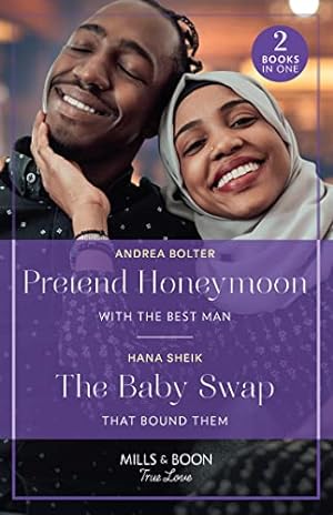 Seller image for Pretend Honeymoon With The Best Man / The Baby Swap That Bound Them: Pretend Honeymoon with the Best Man / The Baby Swap That Bound Them for sale by WeBuyBooks