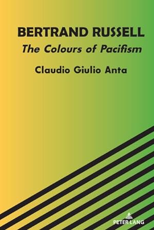 Seller image for Bertrand Russell : The Colours of Pacifism for sale by AHA-BUCH GmbH