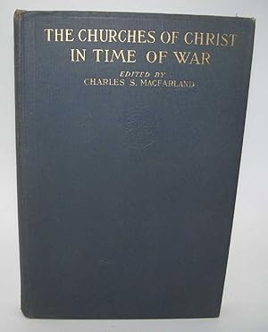 Seller image for The Churches of Christ in Time of War: A Handbook for the Churches for sale by Easy Chair Books