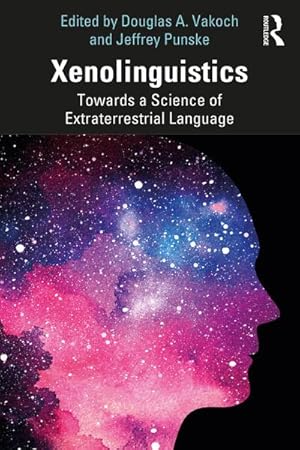 Immagine del venditore per Xenolinguistics : Towards a Science of Extraterrestrial Language venduto da AHA-BUCH GmbH