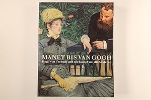 Bild des Verkufers fr MANET BIS VAN GOGH. Hugo von Tschudi und der Kampf um die Moderne zum Verkauf von INFINIBU KG