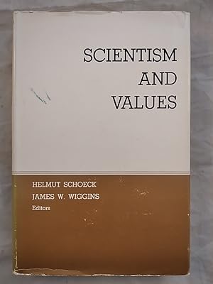 Scientism and Values (William Volker Fund Series in the Human Studies).