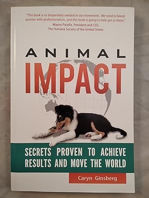 Immagine del venditore per Animal Impact. Secrets Proven to Achieve Results and Move the World. Sprache: Englisch. venduto da KULTur-Antiquariat