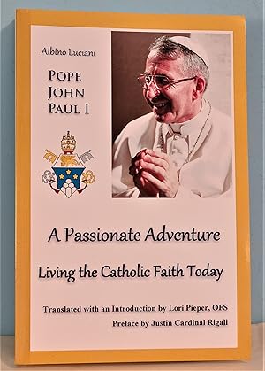 Seller image for A Passionate Adventure: Living the Catholic Faith Today for sale by Berthoff Books