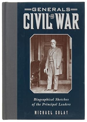 GENERALS OF THE CIVIL WAR. Biographical Sketches of the Principal Leaders.: