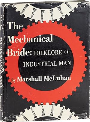 Seller image for The Mechanical Bride: Folklore of Industrial Man for sale by Lorne Bair Rare Books, ABAA