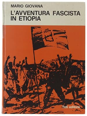 Seller image for L'AVVENTURA FASCISTA IN ETIOPIA: for sale by Bergoglio Libri d'Epoca