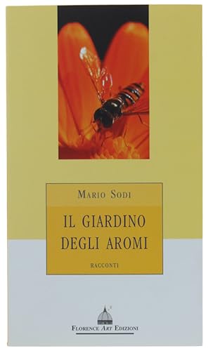 Imagen del vendedor de IL GIARDINO DEGLI AROMI. Racconti.: a la venta por Bergoglio Libri d'Epoca