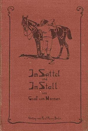 Im Sattel und Im Stall. Die Grundlagen der Reitkunst und Pferdepflege.