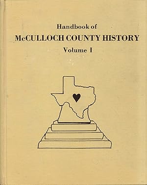 Image du vendeur pour Handbook of McCulloch County History (Volume I) mis en vente par Bookmarc's