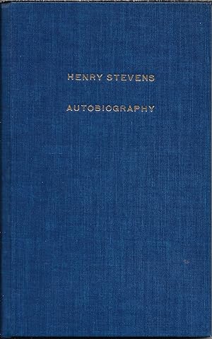 Henry Stevens: His Autoniography (1819-1886) / The Noviomagus Club (1828-1892)