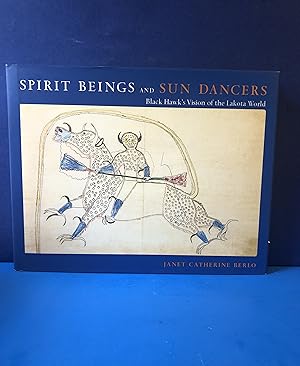 Imagen del vendedor de Spirit Beings and Sun Dancers, Black Hawk's Vision of the Lakota World a la venta por Smythe Books LLC
