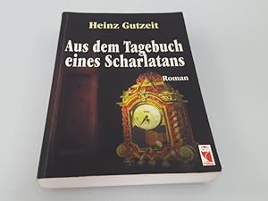 Image du vendeur pour Aus dem Tagebuch eines Scharlatans Roman mis en vente par SIGA eG