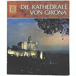 Imagen del vendedor de Die Kathedrale von Girona a la venta por Leserstrahl  (Preise inkl. MwSt.)