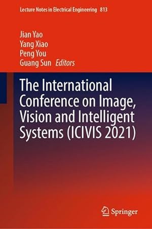 Imagen del vendedor de The International Conference on Image, Vision and Intelligent Systems (ICIVIS 2021) (Hardcover) a la venta por CitiRetail