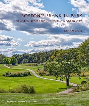 Seller image for Boston's Franklin Park : Olmsted, Recreation, and the Modern City for sale by GreatBookPrices