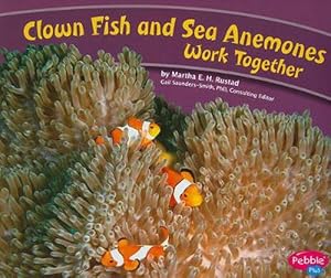 Seller image for Clown Fish and Sea Anemones Work Together (Paperback) for sale by AussieBookSeller